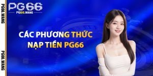 Các Phương Thức Nạp Tiền PG66